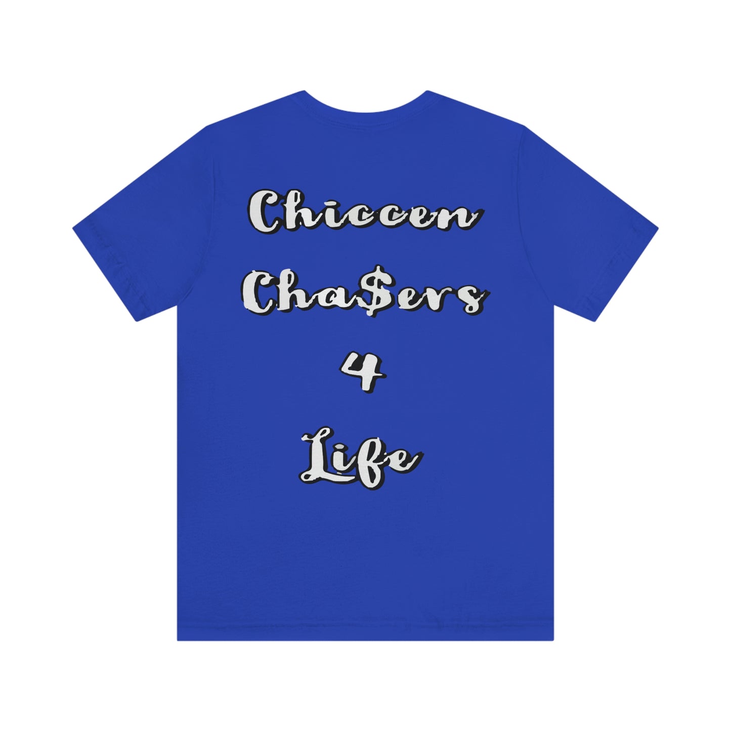 Cha$ers4Life Tee