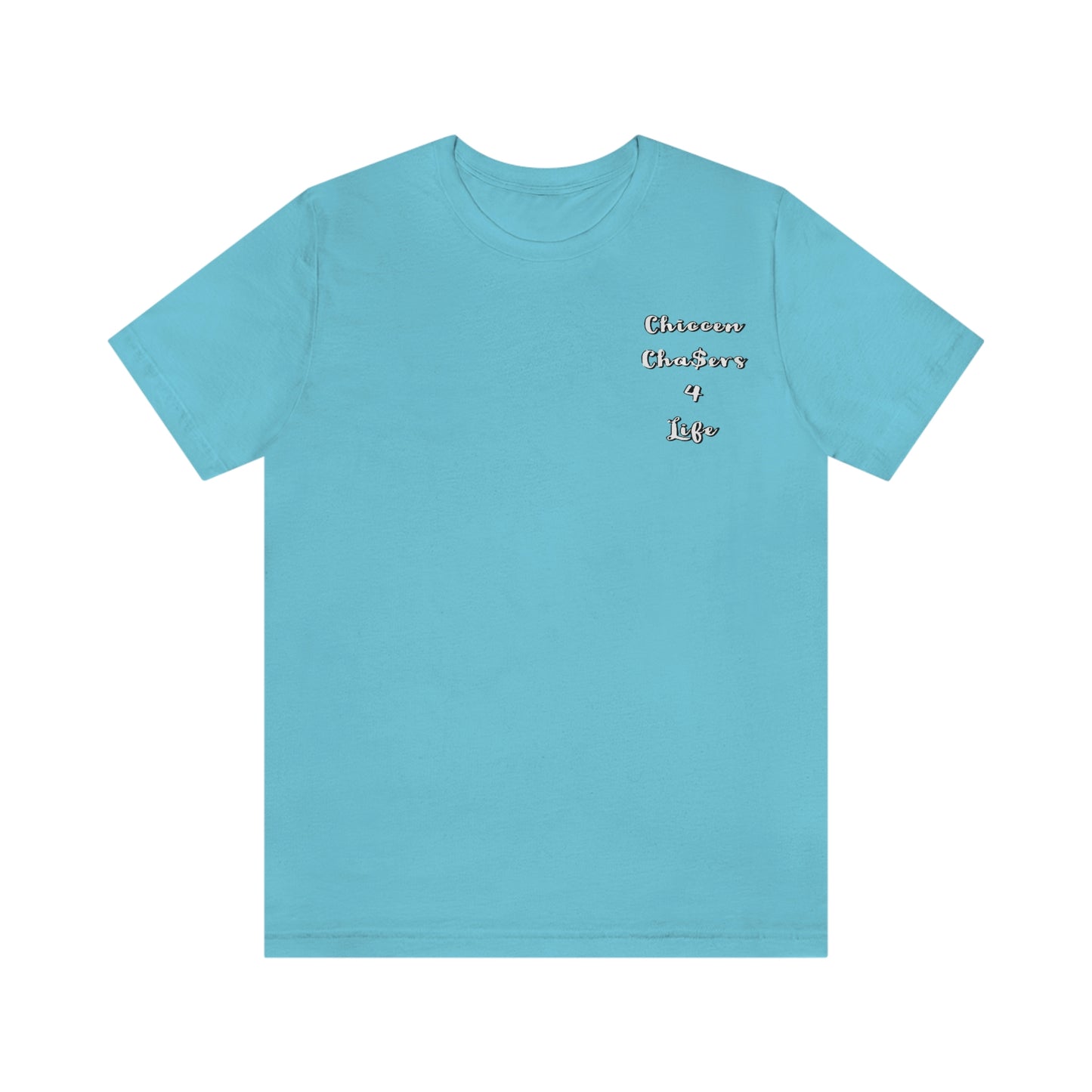 Cha$ers4Life Tee