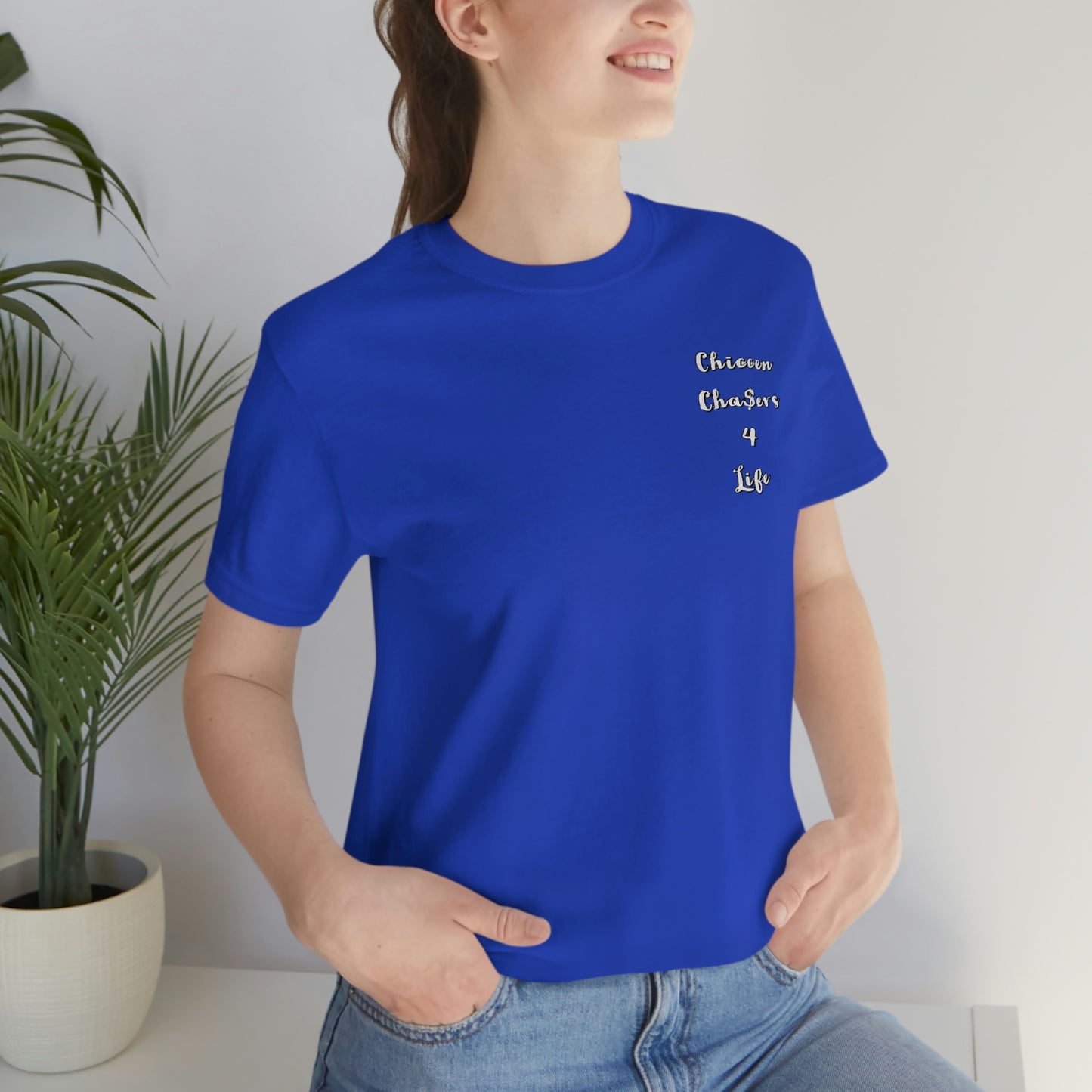 Cha$ers4Life Tee