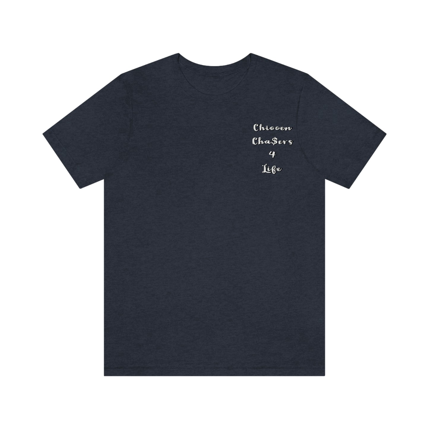 Cha$ers4Life Tee