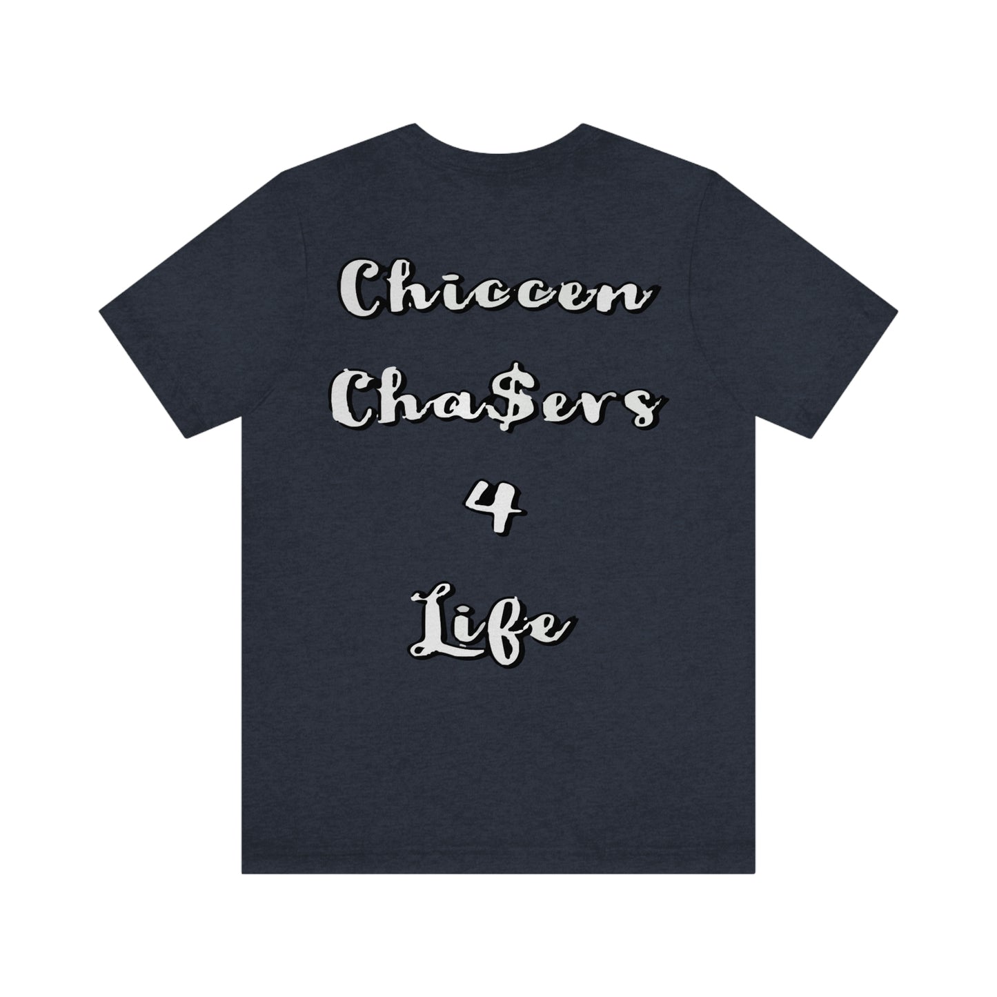 Cha$ers4Life Tee