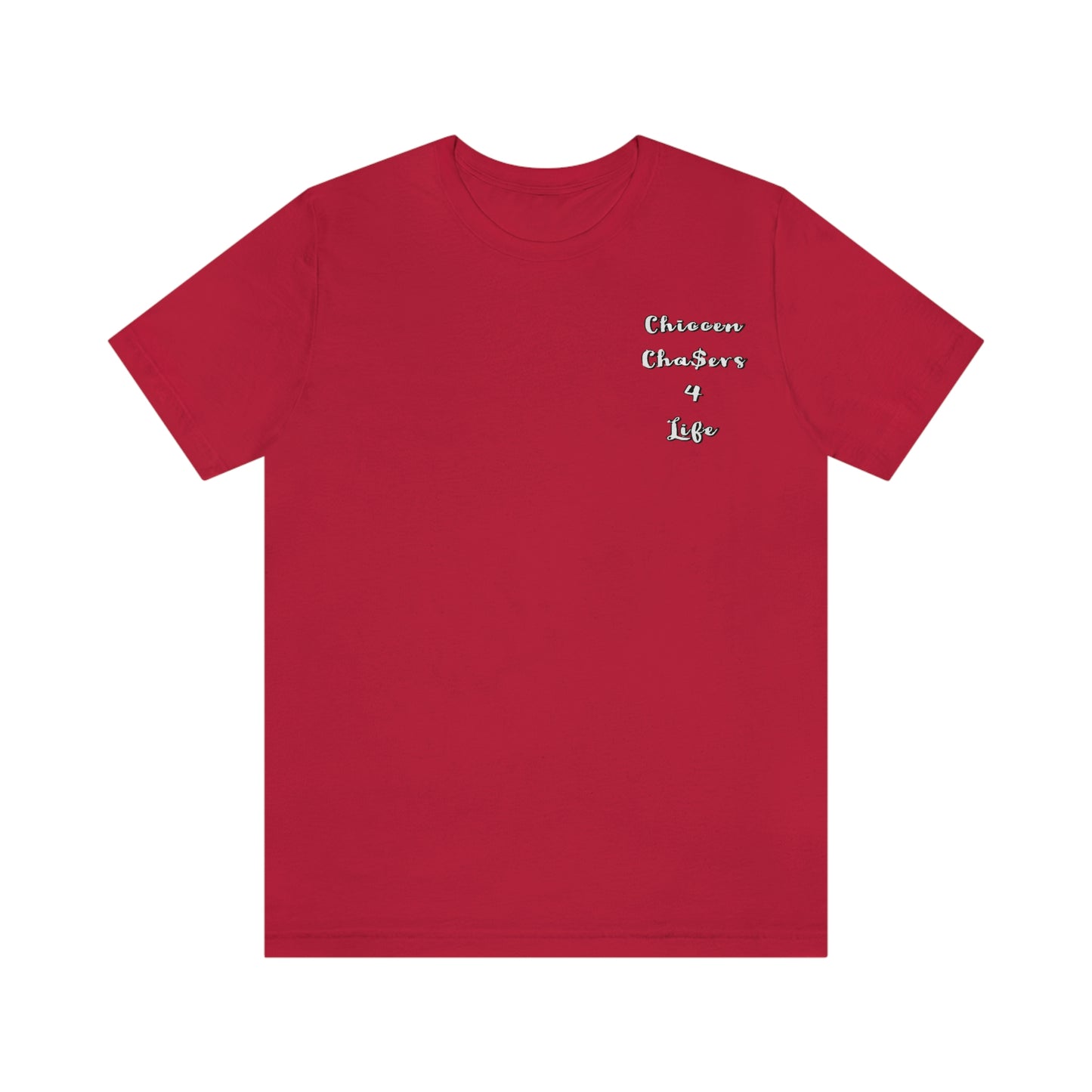 Cha$ers4Life Tee