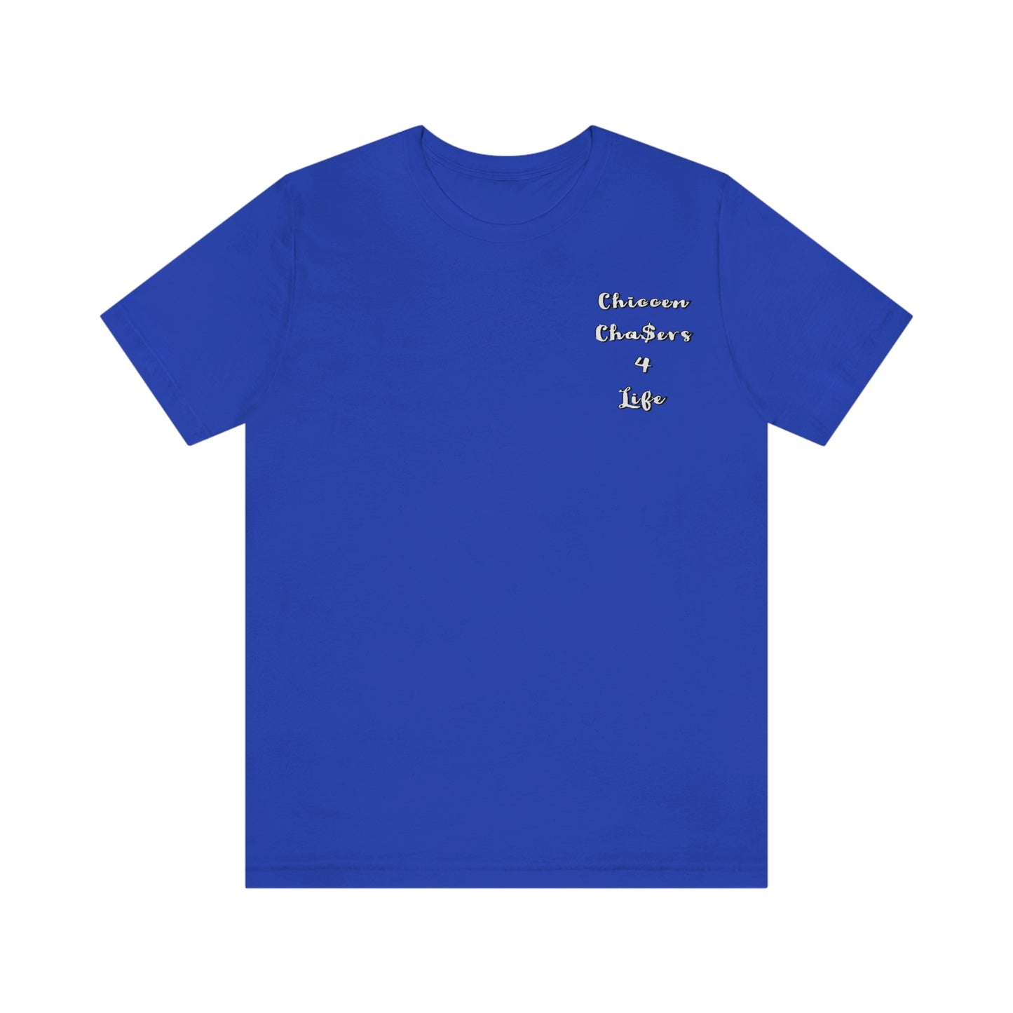 Cha$ers4Life Tee